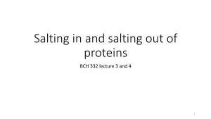 Salting in and Salting out of Proteins BCH 332 Lecture 3 and 4