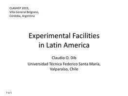 Experimental Facilities in Latin America
