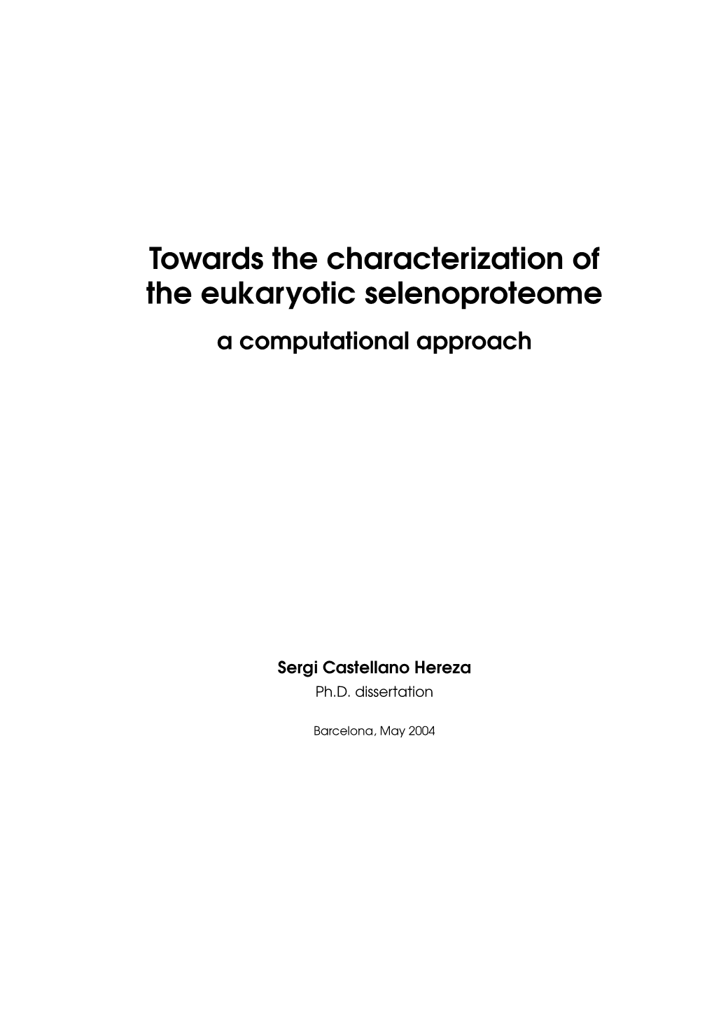 Towards the Characterization of the Eukaryotic Selenoproteome: A