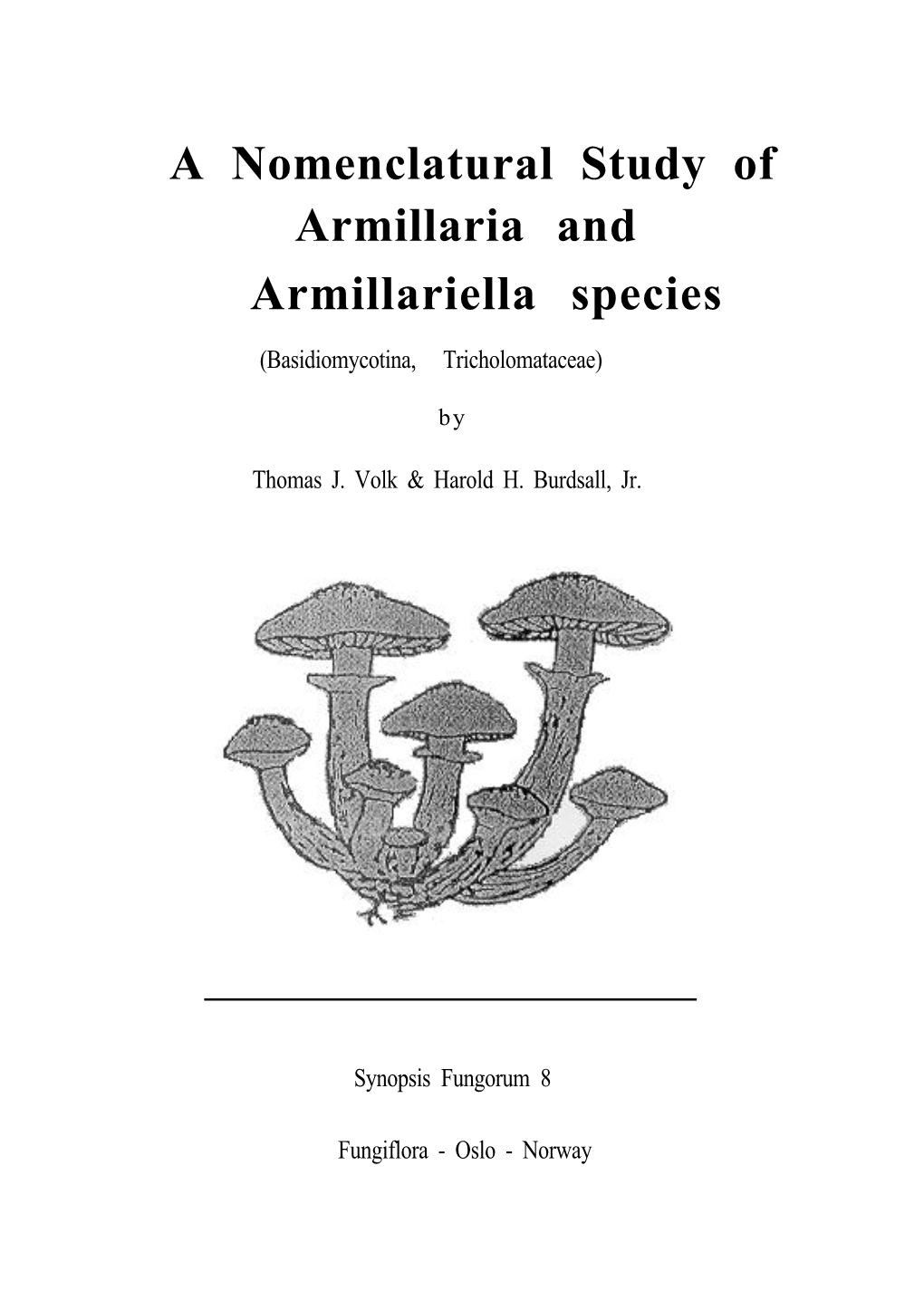 A Nomenclatural Study Of Armillaria And Armillariella Species Docslib