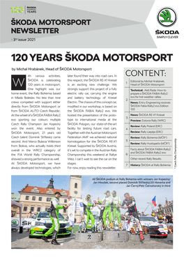 120 YEARS ŠKODA MOTORSPORT by Michal Hrabánek, Head of ŠKODA Motorsport Ith Various Activities, Later Found Their Way Into Road Cars