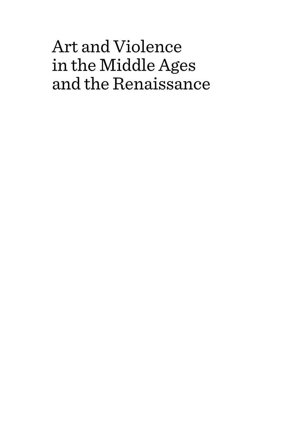 Art and Violence in the Middle Ages and the Renaissance