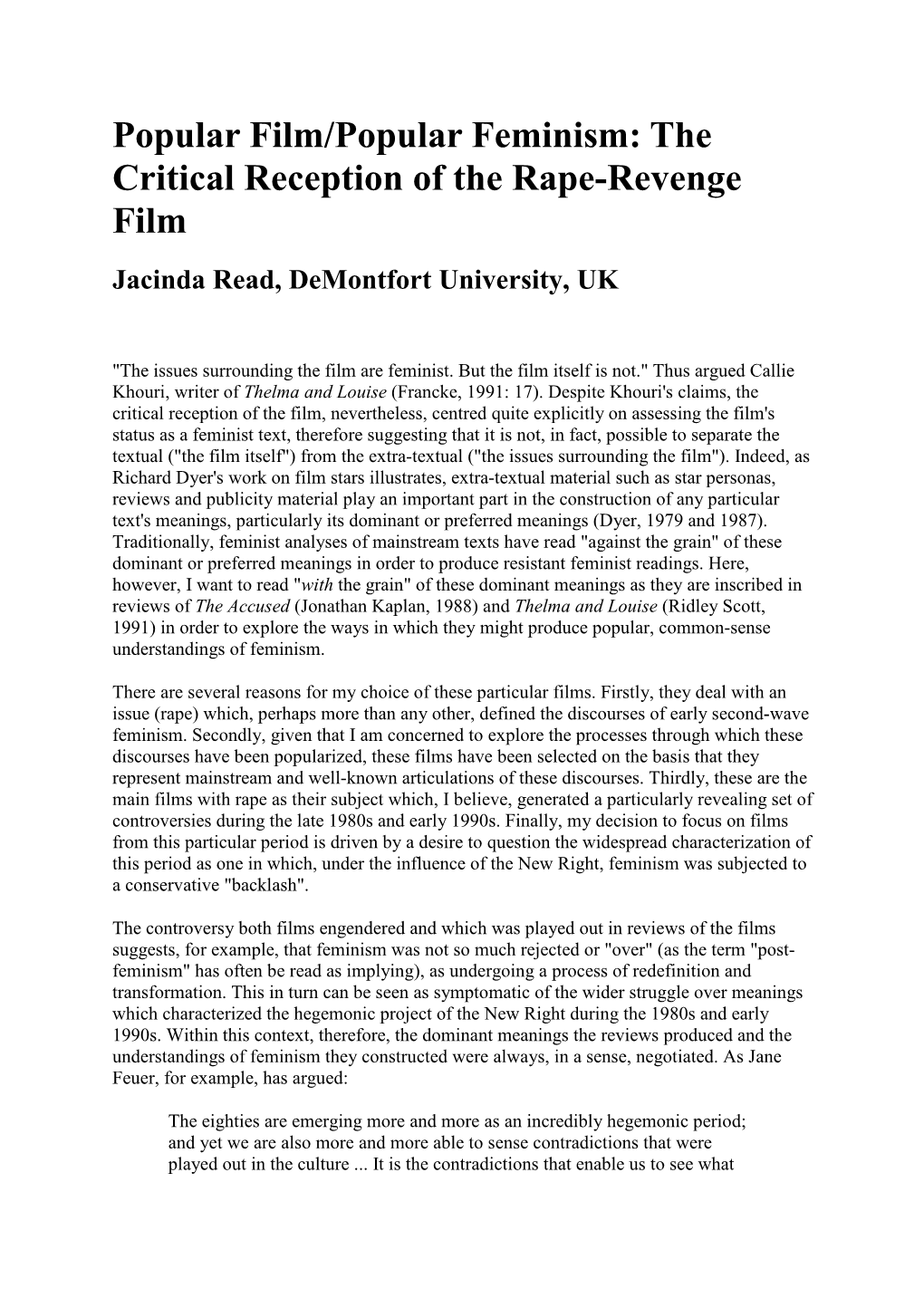 Popular Film/Popular Feminism: the Critical Reception of the Rape-Revenge Film Jacinda Read, Demontfort University, UK