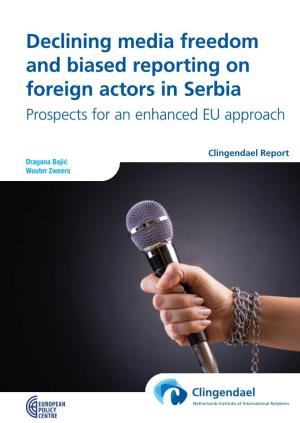 Declining Media Freedom and Biased Reporting on Foreign Actors in Serbia Prospects for an Enhanced EU Approach