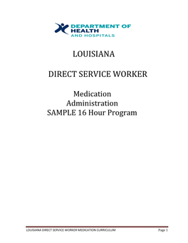 LOUISIANA DIRECT SERVICE WORKER MEDICATION CURRICULUM Page 1 ACKNOWLEDGEMENTS