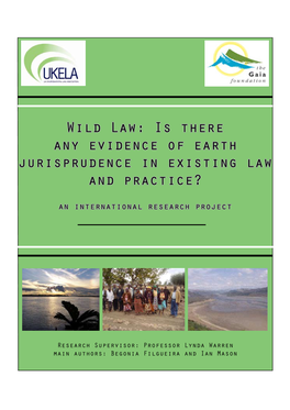 Wild Law: Is There Any Evidence of Earth Jurisprudence in Existing Law and Practice?