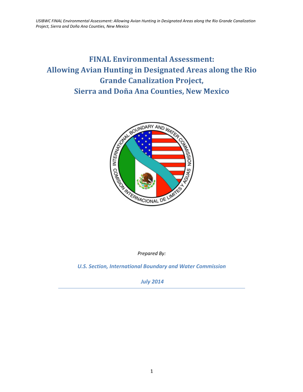 FINAL Environmental Assessment: Allowing Avian Hunting in Designated Areas Along the Rio Grande Canalization Project, Sierra and Doña Ana Counties, New Mexico