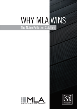 WHY MLA WINS the Noise Pollution Solution WHY MLA WINS