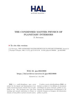 The Condensed Matter Physics of Planetary Interiors D