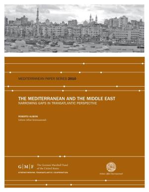The Mediterranean and the Middle East Narrw O Ing Gaps in Transatlantic Perspective