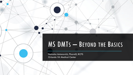Ms Dmts – Beyond the Basics