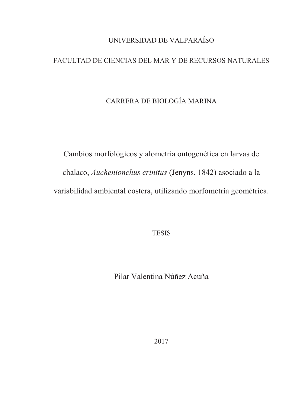 Cambios Morfológicos Y Alometría Ontogenética En Larvas De Chalaco, Auchenionchus Crinitus