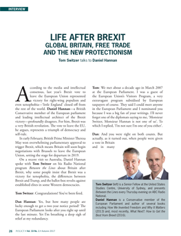 LIFE AFTER BREXIT GLOBAL BRITAIN, FREE TRADE and the NEW PROTECTIONISM Tom Switzer Talks to Daniel Hannan
