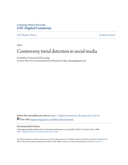 Controversy Trend Detection in Social Media Rajshekhar Vishwanath Chimmalgi Louisiana State University and Agricultural and Mechanical College, Chimmalgi@Gmail.Com