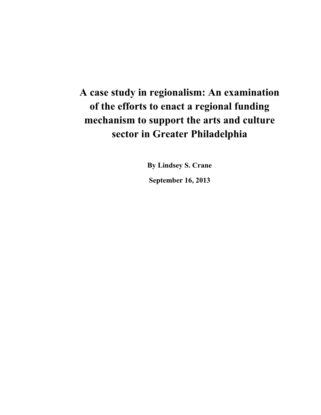 An Examination of the Efforts to Enact a Regional Funding Mechanism to Support the Arts and Culture Sector in Greater Philadelphia