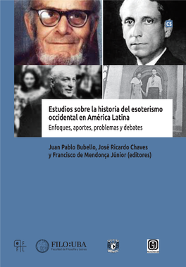 Estudios Sobre La Historia Del Esoterismo Occidental En América Latina Enfoques, Aportes, Problemas Y Debates