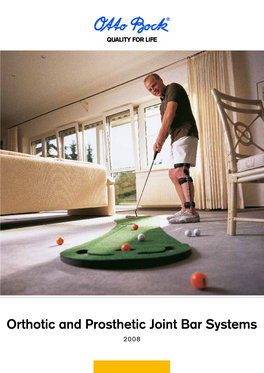 Orthotic and Prosthetic Joint Bar Systems 2008 Orthotic and Prostheticjoint Barsystems 2008 Otto Bock Worldwide