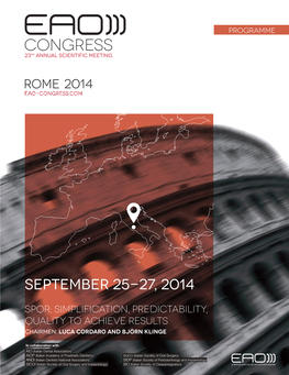 September 25-27, 2014 Spqr: Simplification, Predictability, Quality to Achieve Results Chairmen: Luca Cordaro and Björn Klinge