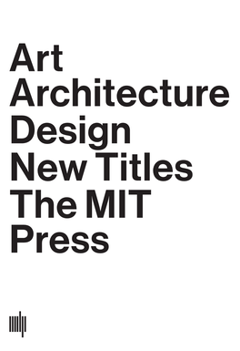 Art Architecture Design New Titles the MIT Press Picturing Science and Engineering Felice C