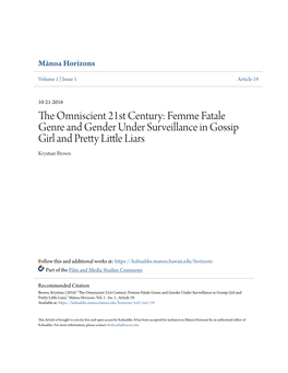 The Omniscient 21St Century: Femme Fatale Genre and Gender Under Surveillance in Gossip Girl and Pretty Little Liars Krystian Brown