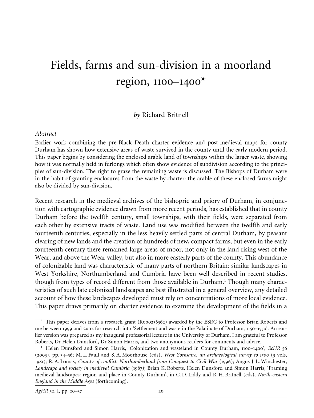 Fields, Farms and Sun-Division in a Moorland Region, 1100–1400*