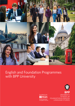 English and Foundation Programmes with BPP University the University for the Professions Our Location