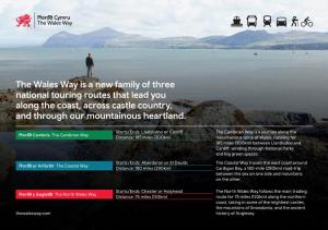 The Wales Way Is a New Family of Three National Touring Routes That Lead You Along the Coast, Across Castle Country, and Through Our Mountainous Heartland