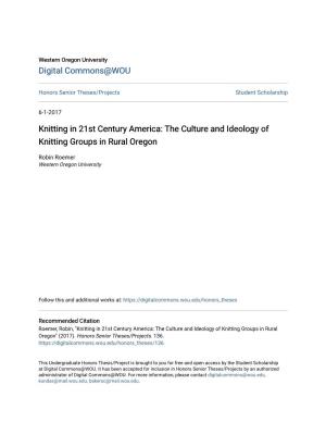Knitting in 21St Century America: the Culture and Ideology of Knitting Groups in Rural Oregon