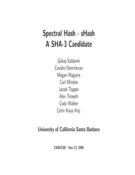 Spectral Hash - Shash a SHA-3 Candidate