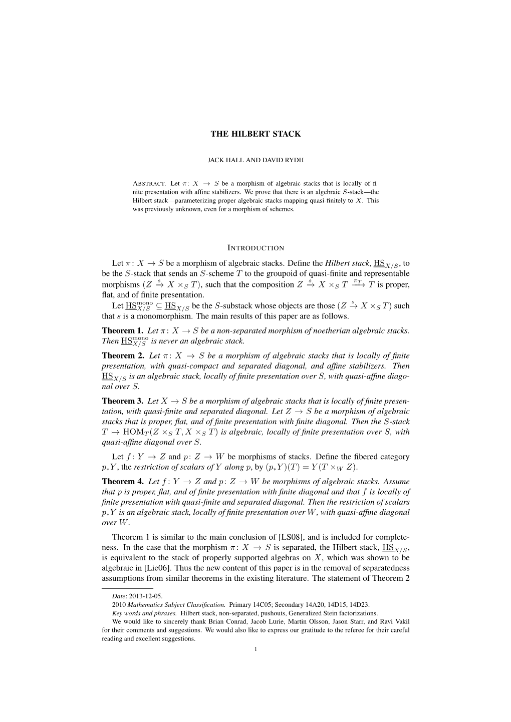 THE HILBERT STACK Let Π: X → S Be a Morphism of Algebraic Stacks. Define the Hilbert Stack, HS X/S, to Be the S-Stack That Se