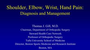 Shoulder, Elbow, Wrist, Hand Pain: Diagnosis and Management