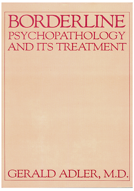 Three Psychodynamics of Borderline Psychopathology