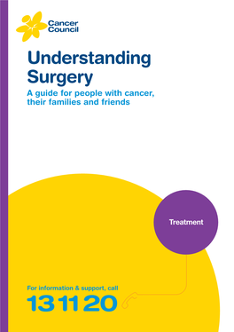 Understanding Surgery a Guide for People with Cancer, Their Families and Friends