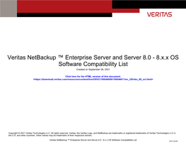 Netbackup ™ Enterprise Server and Server 8.0 - 8.X.X OS Software Compatibility List Created on September 08, 2021