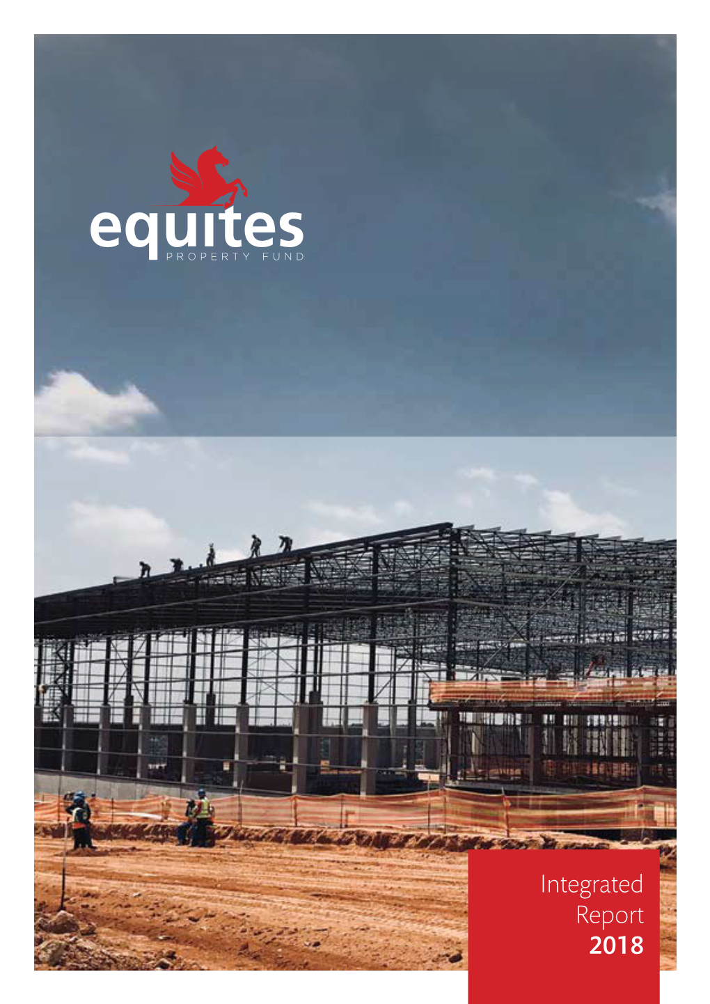 Integrated Report 2018 Front Cover: Premier FMCG, Equites Park Lords View, Gauteng Inside Cover: Tekstiel Road, Parow Industria, Cape Town