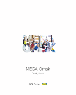 MEGA Omsk Omsk, Russia Okunevo Unlike Muromtsevo Anywhere Else 17.5 MLN VISITORS ANNUALLY Bolsherechye