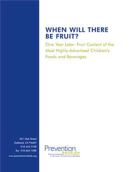 WHEN WILL THERE BE FRUIT? One Year Later: Fruit Content of the Most Highly-Advertised Children’S Foods and Beverages
