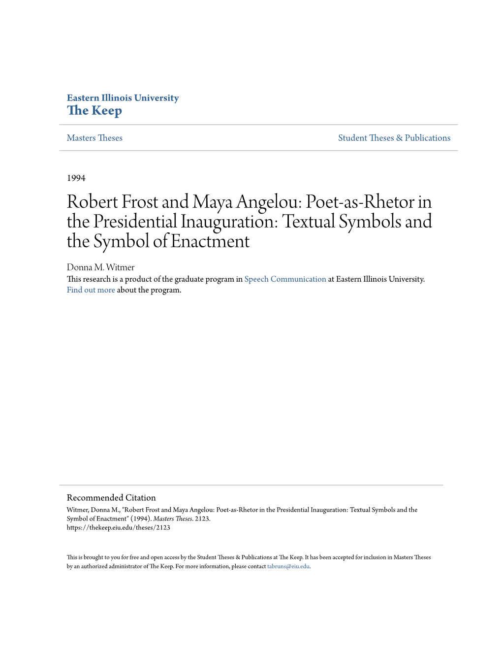 Robert Frost and Maya Angelou: Poet-As-Rhetor in the Presidential Inauguration: Textual Symbols and the Symbol of Enactment Donna M