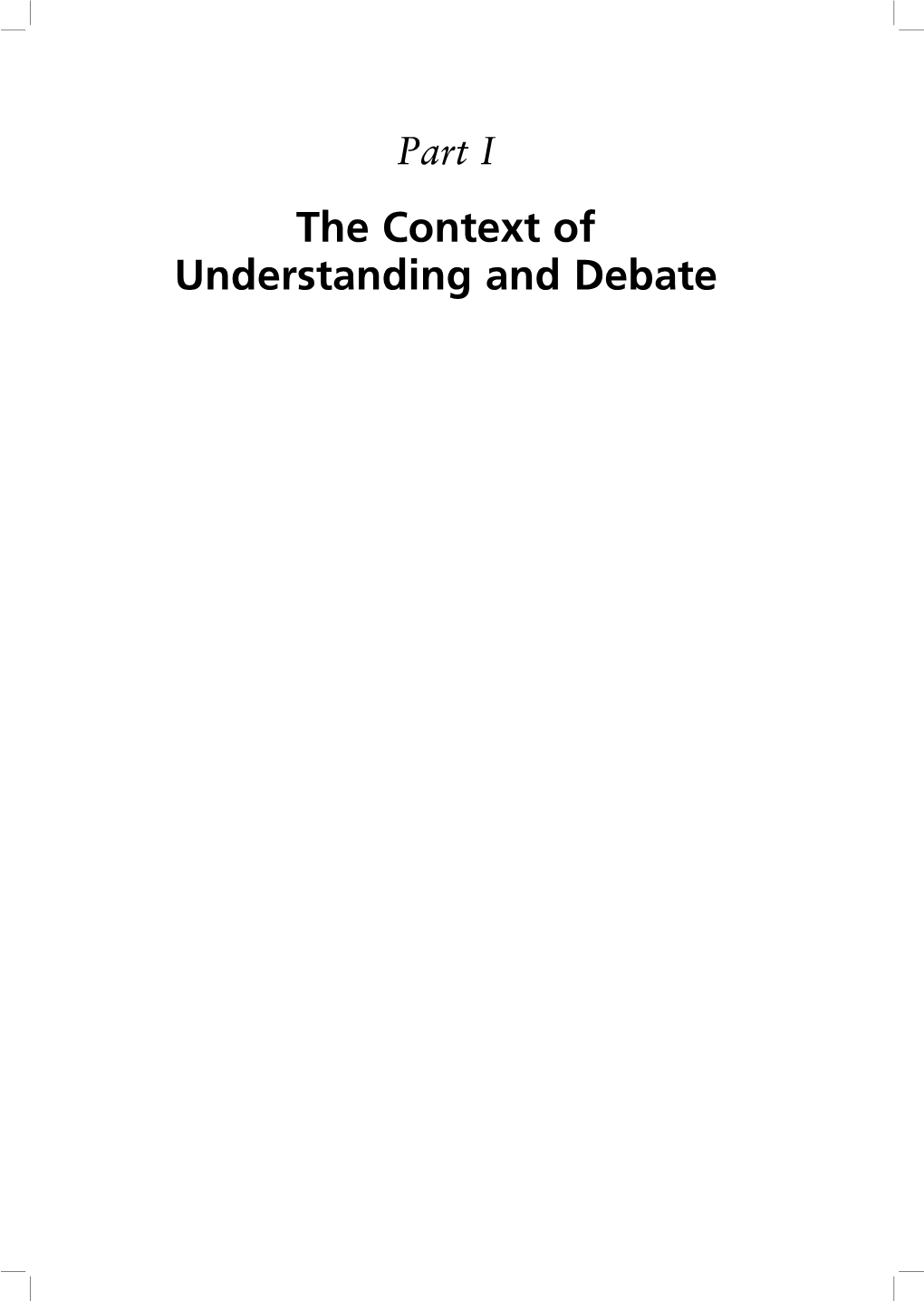 The Context of Understanding and Debate