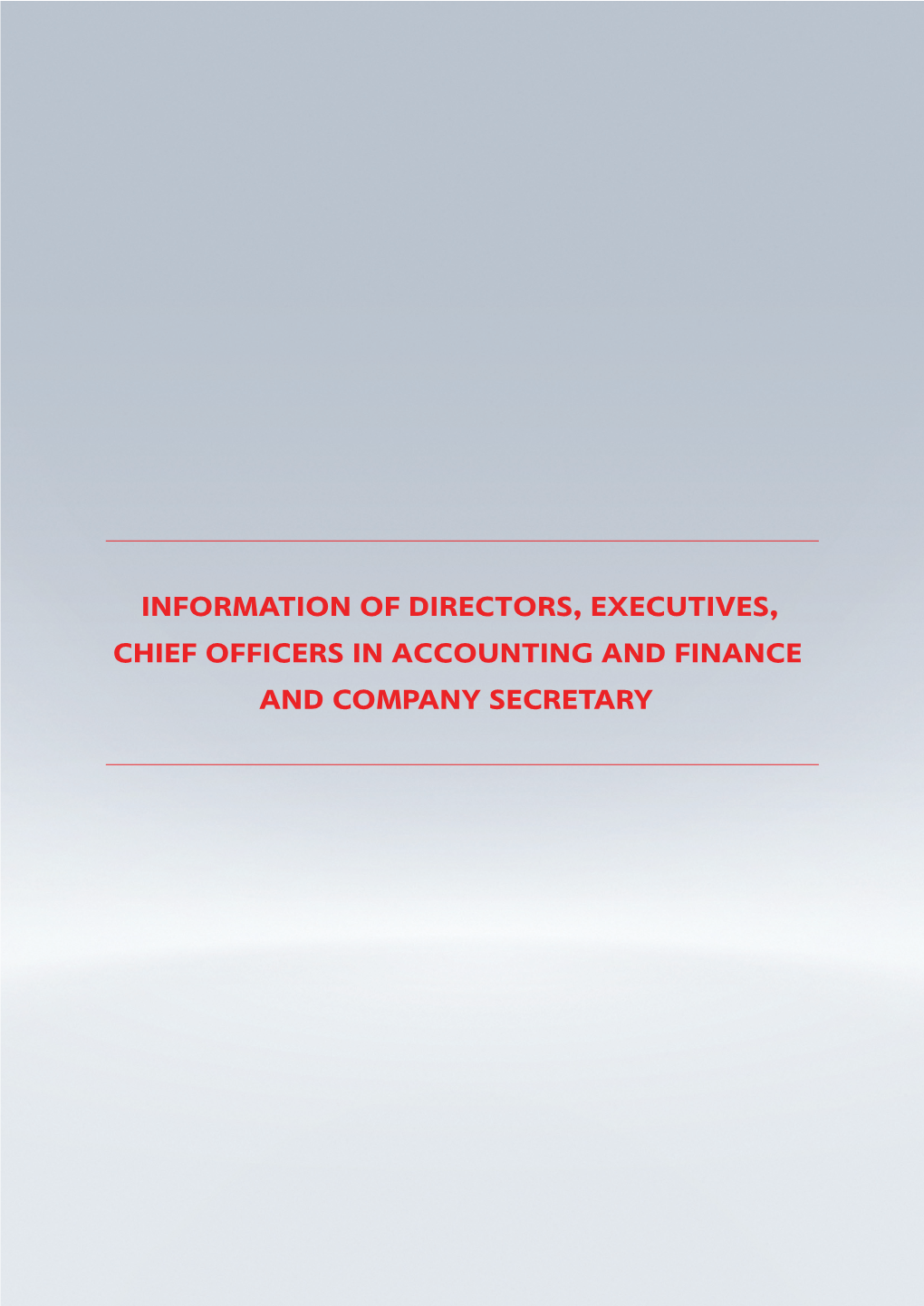Information of Directors, Executives, Chief Officers in Accounting and Finance and Company Secretary