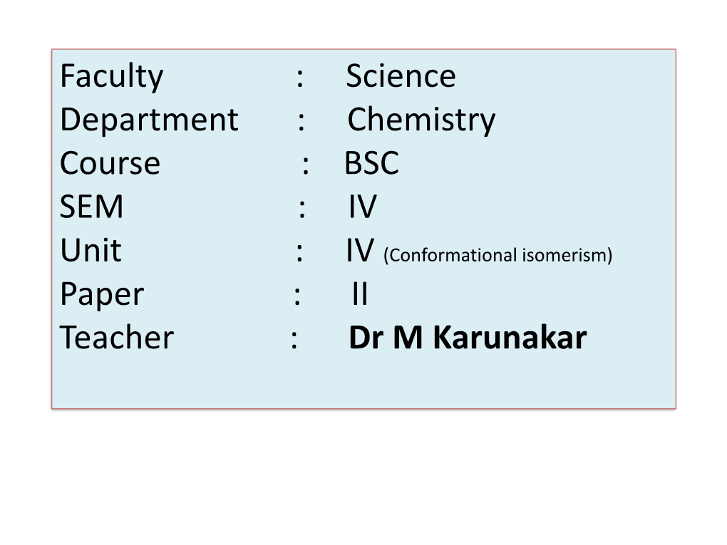 Faculty : Science Department : Chemistry Course : BSC SEM