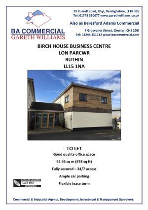 Birch House Business Centre Lon Parcwr Ruthin Ll15 1Na