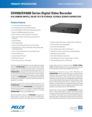 DX4500/DX4600 Series Digital Video Recorder 8/16 CAMERA INPUTS, 250 GB to 8 TB STORAGE, FLEXIBLE SEARCH CAPABILITIES
