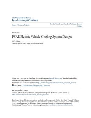 FSAE Electric Vehicle Cooling System Design Jeff Lamarre University of Akron Main Campus, Jsl29@Zips.Uakron.Edu