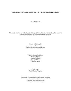Policy Jolts in U.S. Arms Transfers: the Post Cold War Security Environment Jane Misheloff Dissertation Submitted to the Facult