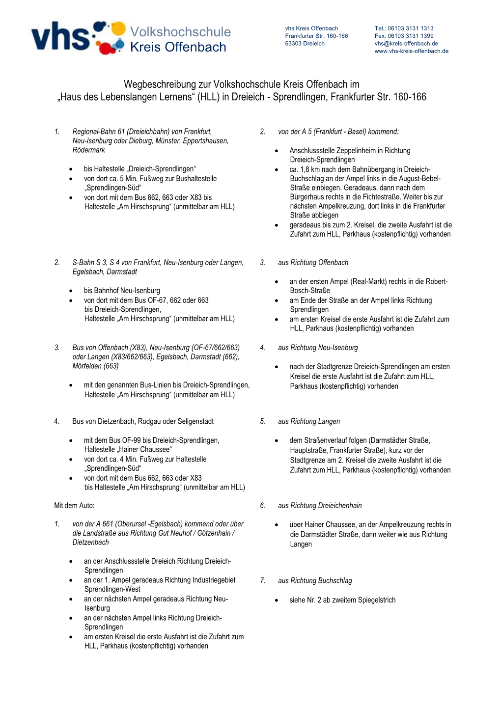 Volkshochschule Kreis Offenbach Im „Haus Des Lebenslangen Lernens“ (HLL) in Dreieich - Sprendlingen, Frankfurter Str