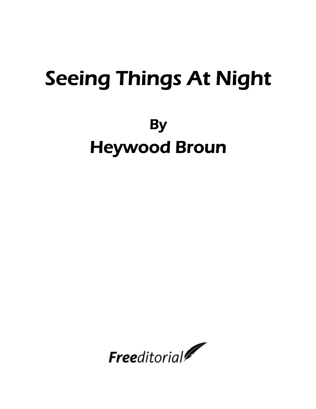 Seeing Things at Night