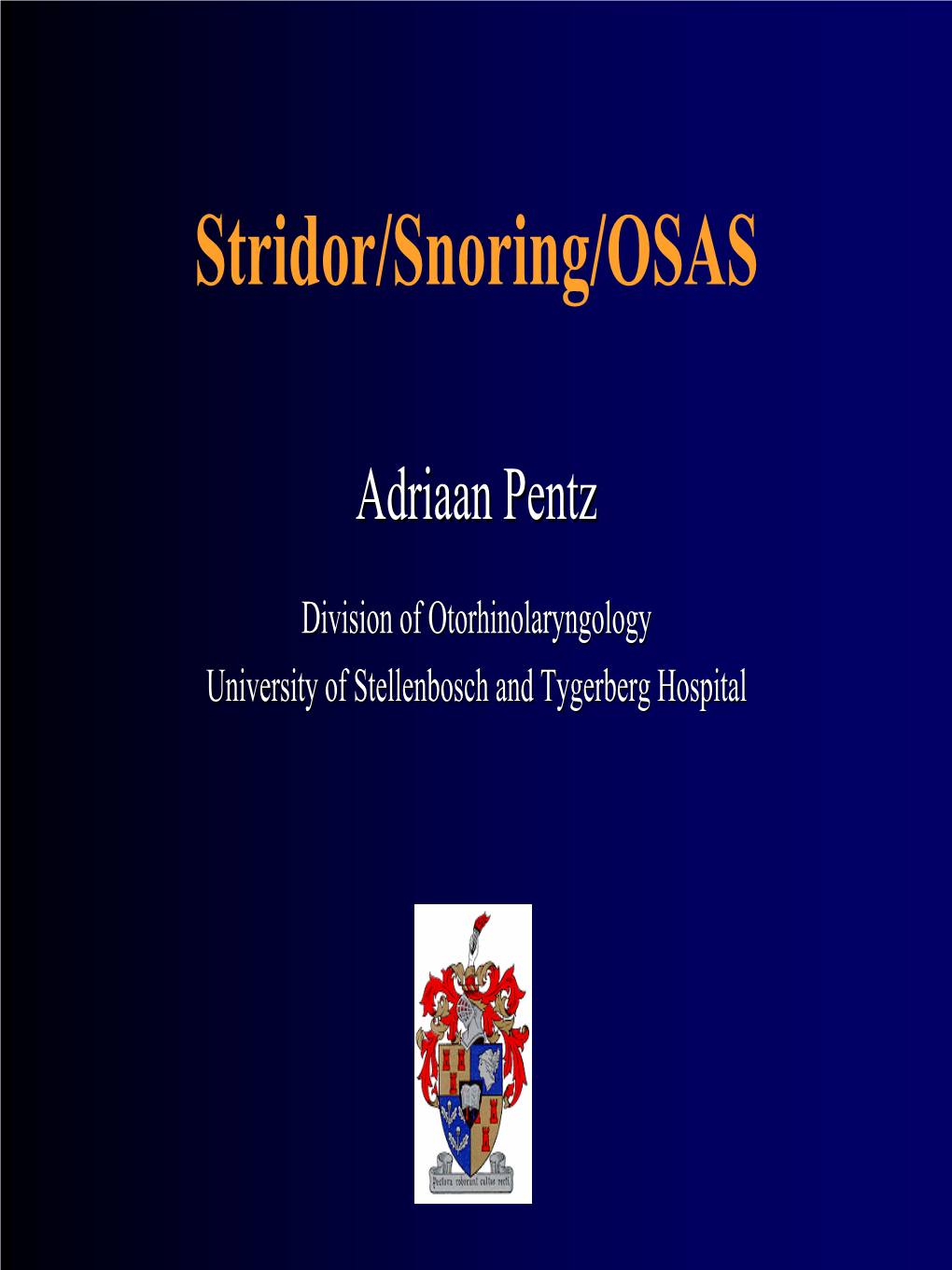 Stridor/Snoring/OSAS