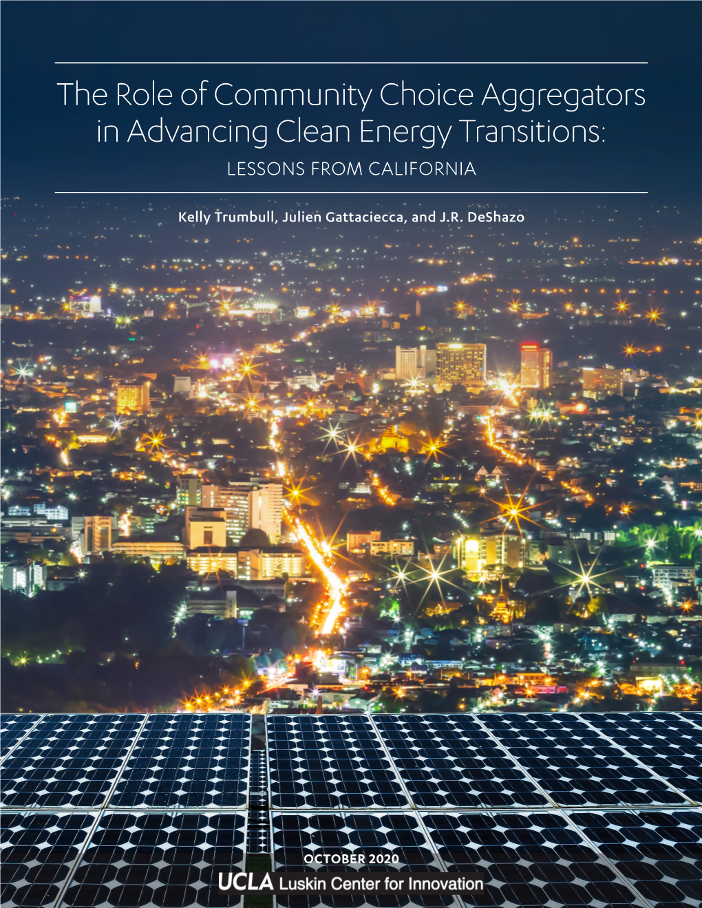 The Role of Community Choice Aggregators in Advancing Clean Energy Transitions: LESSONS from CALIFORNIA