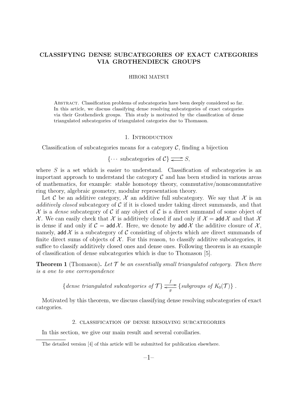 CLASSIFYING DENSE SUBCATEGORIES of EXACT CATEGORIES VIA GROTHENDIECK GROUPS 1. Introduction Classification of Subcategories Mean